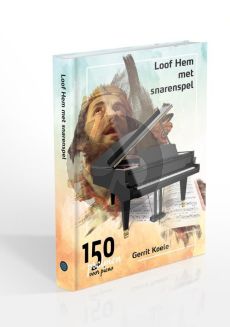 Koele Loof Hem Met Snarenspel voor Piano (Koraalboek van de 150 Psalmen)