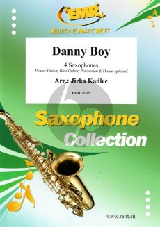 Traditional Danny Boy for Saxophone Quartet Piano / Guitar, Bass Guitar, Percussion & Drums optional Score and Parts (Arranged by Jirka Kadlec)