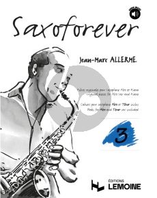 Allerme Saxoforever Vol.3 Pieces Originales pour Saxophone Alto ou Tenor et PianoBook with Audio Online (Books for Alto and Tenor Sax included.)