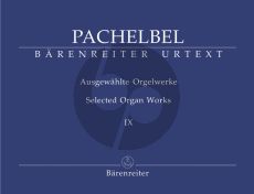 Pachelbel Ausgewahlte Orgelwerke Vol.9 (Herausgegeben von Wolfgang Stockmeier)