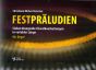 Michel-Ostertun Festpräludien für Orgel (Sieben klangvolle Choralbearbeitungen in variabler Länge)