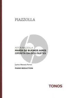 Piazzolla Maria de Buenos Aires Operito en dos Parties reduction for Voice and Piano (Extracts from Opera)