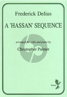 Delius A Hassan Sequence for Cello and Piano (Christopher Palmer)