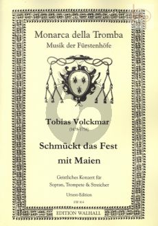 Schmuckt das Fest mit Maien (Soprano-Tromp.[C]- 2 Vi.-Va.-Bc[Organ/Harps.])