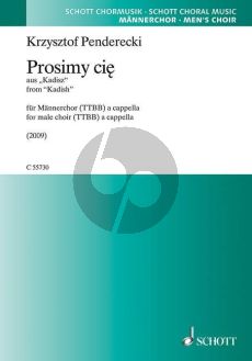 Penderecki Prosimy Cie (from Kadish) (2009) Mannerchor TTBB (Polish text)