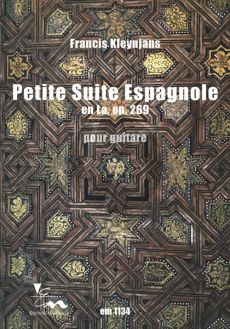 Kleynjans Petite Suite Espagnole en La Op.269 Guitare