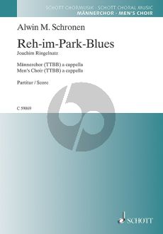 Schronen Reh-im-Park-Blues TTBB (text Joachim Ringelnatz) (dt.)