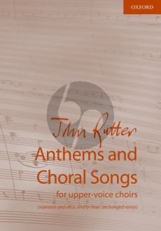 Rutter Anthems and Choral Songs for upper-voice choirs