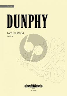 Dunphy I am the World SATB