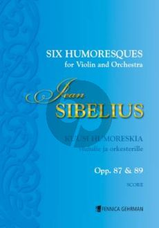 Sibelius 6 Humoresques Op. 87 and Op. 89 Violin and Orchestra Study Score (edited by Jari Eskola)
