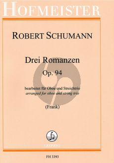 Schumann 3 Romanzen Op. 94 Oboe und Streichtrio (Part./Stimmen) (arr. Hans-Peter Frank)