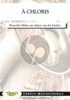 Hahn À Chloris 4 Saxophones (SATB) (Score/Parts) (arr. Johan v.d. Linden)