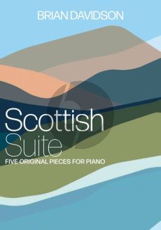 Davidson Scottish Suite for Piano (5 original Pieces)