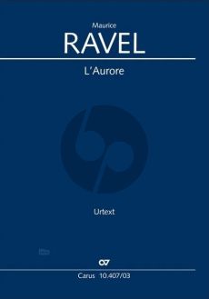 Ravel L’Aurore Op. 45 Tenor solo-SATB und Orchester (Klavierauszug) (Marc Rigaudière)