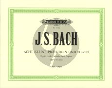 Bach 8 Kleine Praludien & Fugen BWV 553 - 560 Orgel (Griepenkerl/Roitsch, Revised H. Keller) (Autorschaft J. S. Bachs zweifelhaft Urtextausgabe)