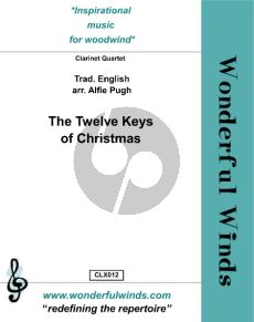 Traditional The Twelve Keys of Christmas for Clarinet Quartet ( 3 Bb and Bass) Score and Parts (English Traditional - Arrangement Alfie Pugh)