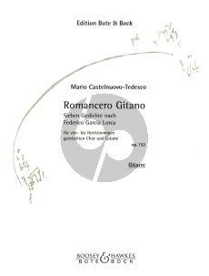 Castelnuovo-Tedesco Romancero Gitano Op.152 fur 4 - 5 St. Gemischten Chor und Gitarre - Gitarrenstimme (7 Gedichte nach F. Gracia Lorca)