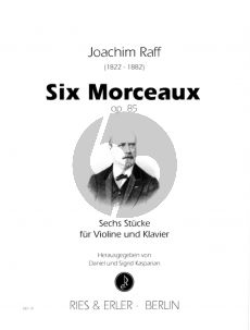 Raff 6 Morceaux Op. 85 Violine und Klavier (Sigrid Kasparian)