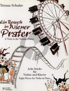 Schulze Ein Besuch im Wiener Prater Violine und Klavier (7 Stucke) (grade 2 - 3)