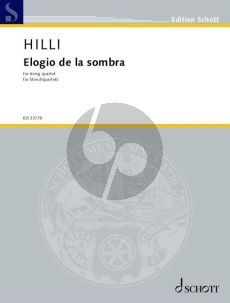 Hilli Elogio de la sombra for String Quartet (Score/Parts) (2015)