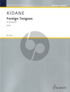 Kidane Foreign Tongues for String Quartet (Score and Parts) (2015)