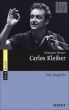 Carlos Kleiber - Eine Biografie