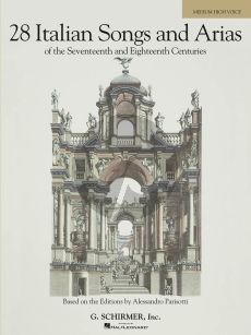 28 Italian Songs and Arias of the 17th. and 18th. Centuries Medium High (based on the editions of Parisotti) (edited by Richard Walters)