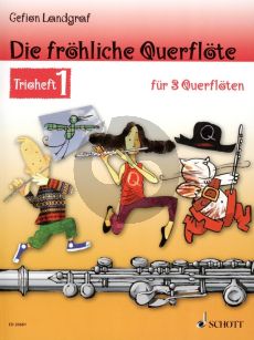 Landgraf Die Frohliche Querflote Trioheft 1 3 Flöten (Spielpartitur)