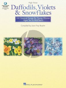 Daffodils-Violets and Snowflakes High Voice (24 Classic Songs for Young Women) (Book with Audio online) (compiled by Joan Frey Boytim)