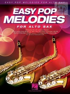 Easy Pop Melodies for Alto Saxophone - Play 50 of your favorite Pop Tunes