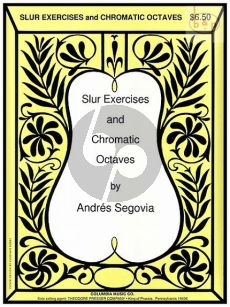 Segovia Slur Exercises-Chromatic Octaves for Guitar (edited by Larry Snitzler)