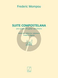 Mompou Suite Compostelana pour Guitare (Andres Segovia) (edited by Frederic Zigante)