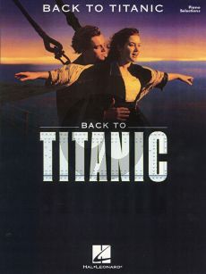 Horner Back to Titanic Piano-Vocal Selections