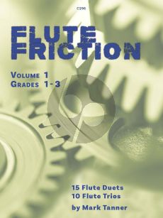 Tanner Flute Friction Duets and Trios for Flutes Vol.1 (Grades 1 - 3)