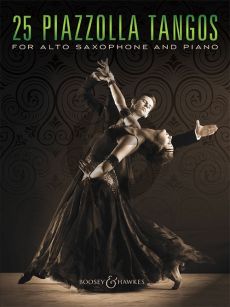 25 Piazzolla Tangos for Alto Saxophone and Piano