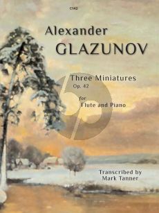 Glazunov Trois Miniatures Op.42 for Flute and Piano (arranged Mark Tanner) (Grades 6 & 7)