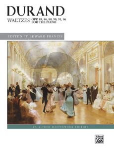 Durand Waltzes Op.83 - 86 - 88 - 90 - 91 and 96 Piano solo (edited by Edward Francis)