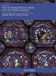 Marais 5 altfranzösische Tänze Flöte-Klavier (arr. Weinzierl-Wachter)