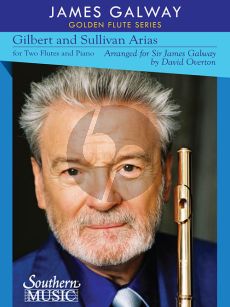 Gilbert-Sullivan Arias for Two Flutes and Piano (edited by David Overton and James Galway)