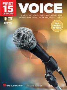 Schmidt First 15 Lessons – Voice (Pop Singers' Edition) (A Beginner's Guide, Featuring Step-By-Step Lessons with Audio, Video)