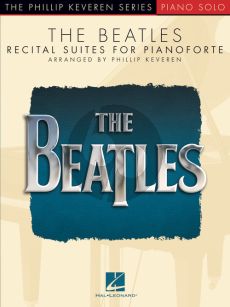 The Beatles - Recital Suites for Pianoforte (arr. Phillip Keveren)