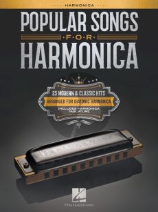 Popular Songs for Harmonica (25 Modern & Classic Hits arranged for Diatonic Harmonica)