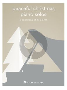 Peaceful Christmas Piano Solos (A Collection of 30 Pieces)