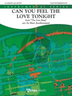 Can You Feel the Love Tonight for Clarinet Quartet Score and Parts (arr. Marc Jeanbourquin)