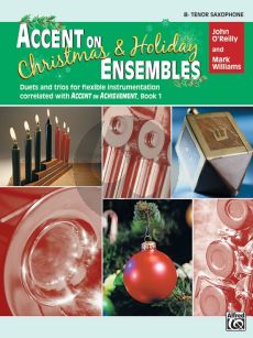 Accent on Christmas & Holiday Ensembles Tenor Saxophone (Duets and Trios for Flexible Instrumentation)
