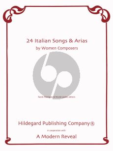 24 Italian Songs & Arias by Women Composers Voice and Piano (edited by Randi Marrazzo)