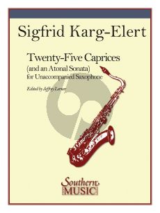 Karg-Elert 25 Caprices and an Atonal Sonata for Saxophone (Jeffrey Lerner)