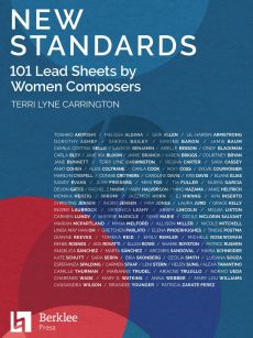 New Standards: 101 Lead Sheets By Women Composers for All Instruments