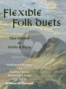 Album Flexible Folk Duets for Violins or Violin and Viola (Eight traditional Folk Tunes from England, Ireland, Scotland and Wales Grades 5 - 6) (arranged by William McConnell)