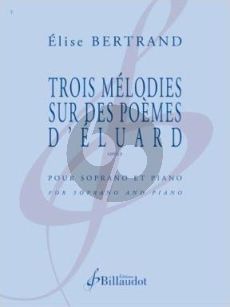 Bertrand 3 Mélodies sur des poèmes d'Éluard Op. 9 pour Soprano et Piano